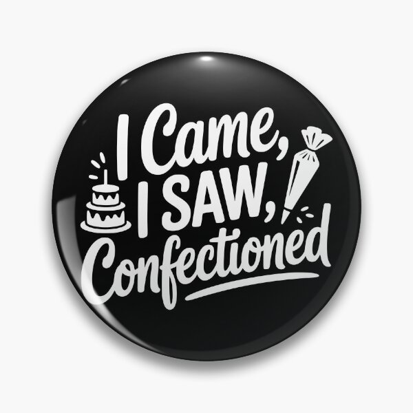 Item preview, I Came, I Saw, I Confectioned designed and sold by theartfulaspie.