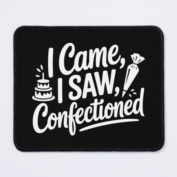 Item preview, I Came, I Saw, I Confectioned designed and sold by theartfulaspie.