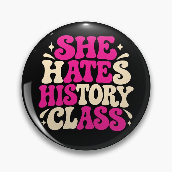 Item preview, She Hates History Class Funny Inappropriate Humor designed and sold by Eh Plus Designs.