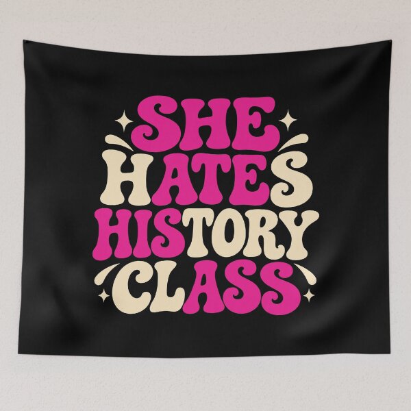Item preview, She Hates History Class Funny Inappropriate Humor designed and sold by Eh Plus Designs.