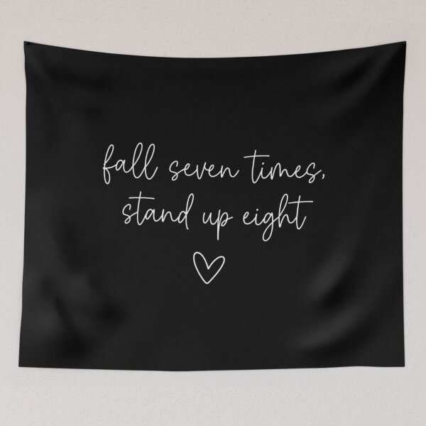 Item preview, Fall Seven Times, Stand Up Eight, Positive Quote designed and sold by CloudyPress.