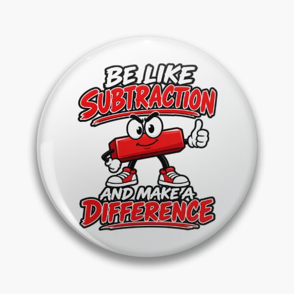 Item preview, Be Like Subtraction And Make A Difference Funny Math designed and sold by GibasVisuals.
