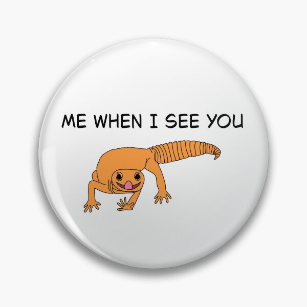 Item preview, "Me When I See You" Funny Leopard Gecko Meme designed and sold by SlimyFish.