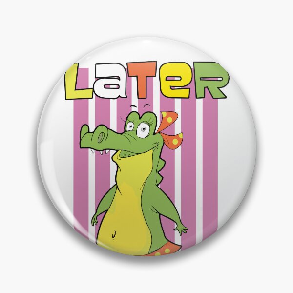 Item preview, Later Gator - After While Crocodile designed and sold by DGMaxShop.