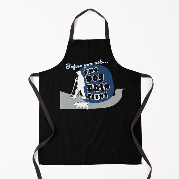 Item preview, The Dog Eats First Apron designed and sold by Prankly.