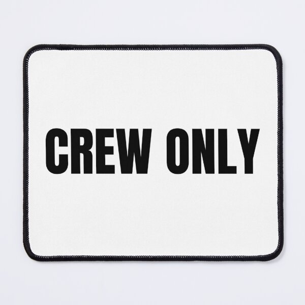 Item preview, Crew Only (Black) designed and sold by ShipCrewNation.
