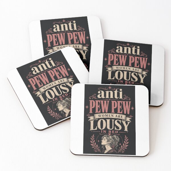 Item preview, anti pew pew women are lousy in bed designed and sold by INEEDBABYPOWDER.