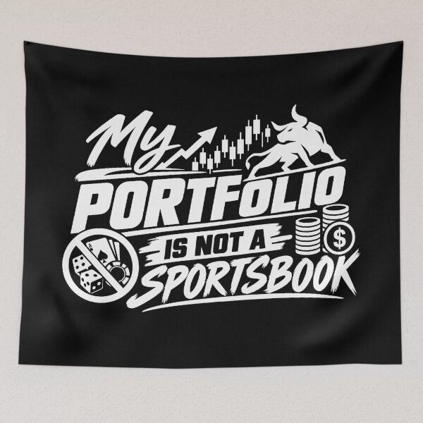 Item preview, My Portfolio Is Not A Sportsbook – Responsible Investing Humor designed and sold by NOVYXEL.