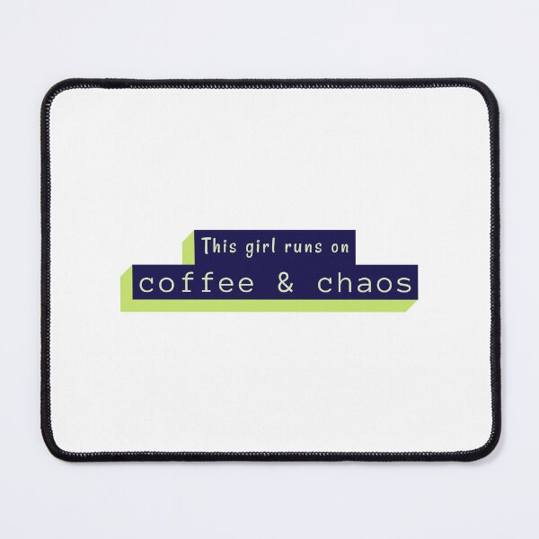 Item preview, This girl runs on Coffee & Chaos  designed and sold by CreationsbYKz.