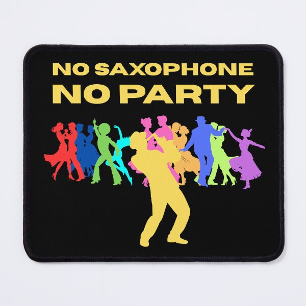 Item preview, No saxophone No party designed and sold by Konvero.