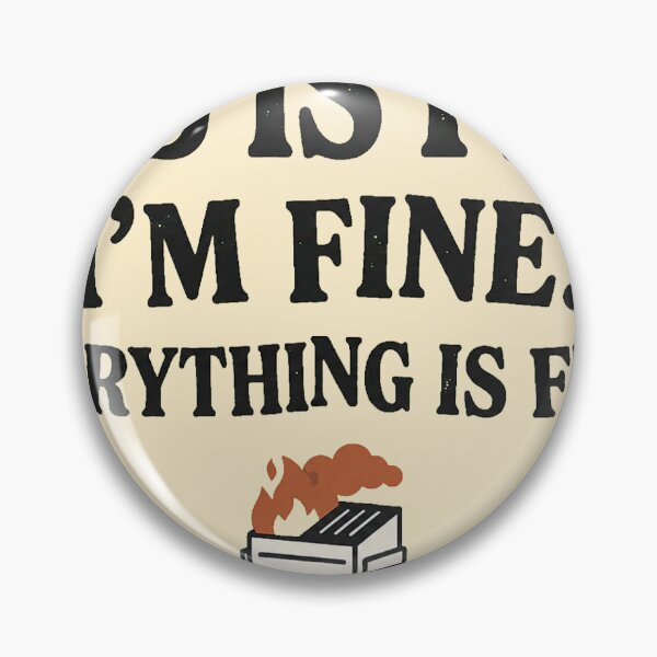Item preview, This is fine. I'm fine. Everything is fine designed and sold by mnkyride.