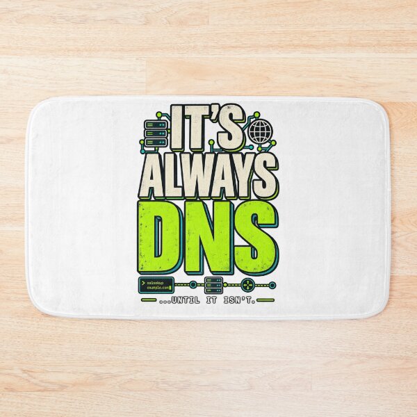 Item preview, It's Always DNS Tech Support Humor Work Humor designed and sold by WolfmanProphecy.