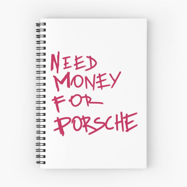 Item preview, Need Money For Porsche designed and sold by Tanya Zevallos.