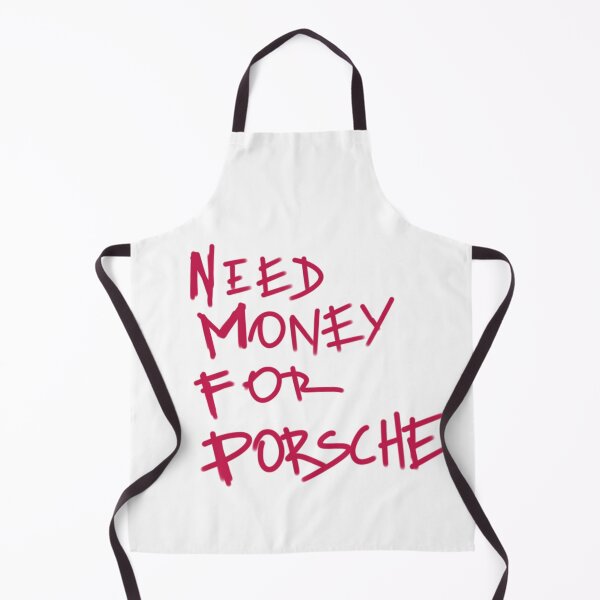 Item preview, Need Money For Porsche designed and sold by Tanya Zevallos.