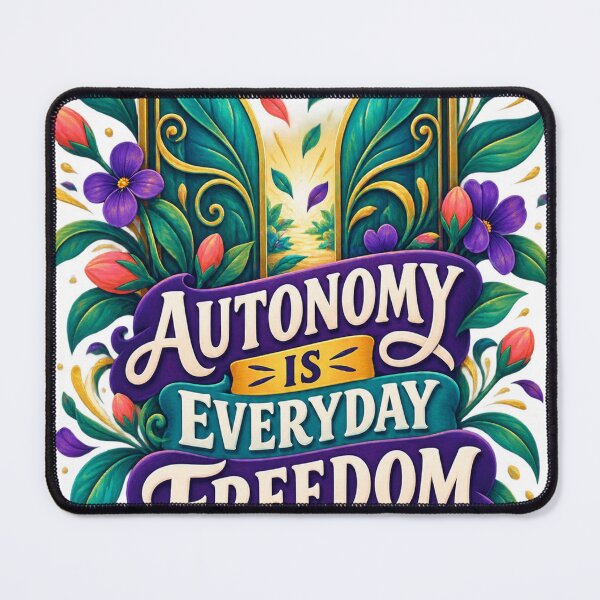 Item preview, Autonomy Is Everyday Freedom designed and sold by GraphycoPublish.