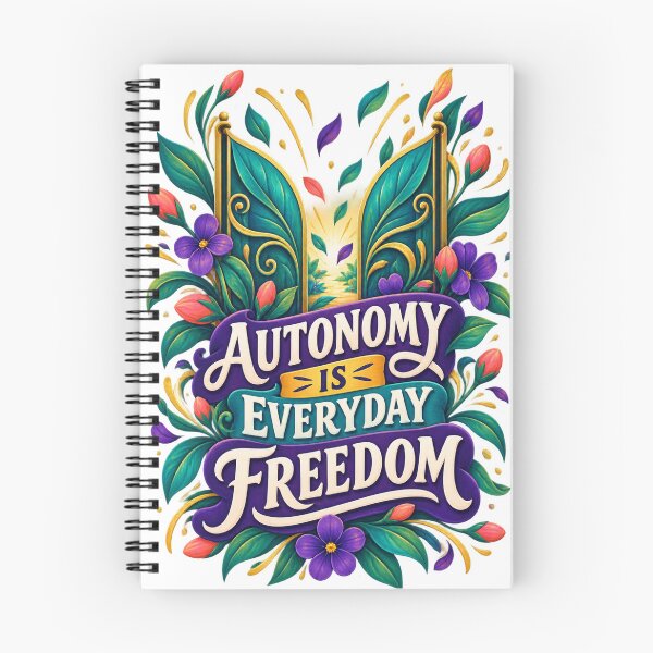 Item preview, Autonomy Is Everyday Freedom designed and sold by GraphycoPublish.