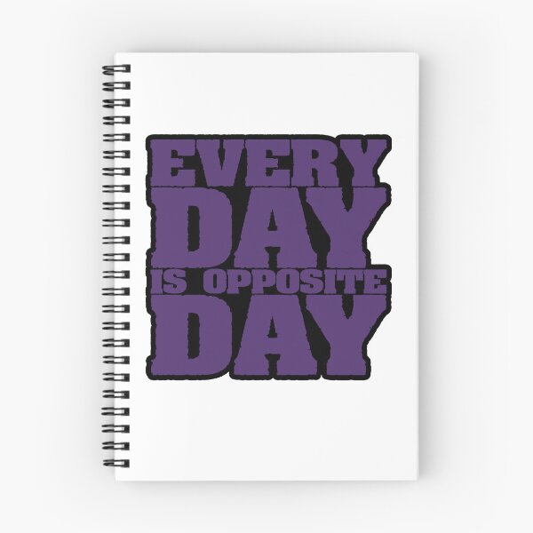 Item preview, Every Day Is Opposite Day designed and sold by IKDG.