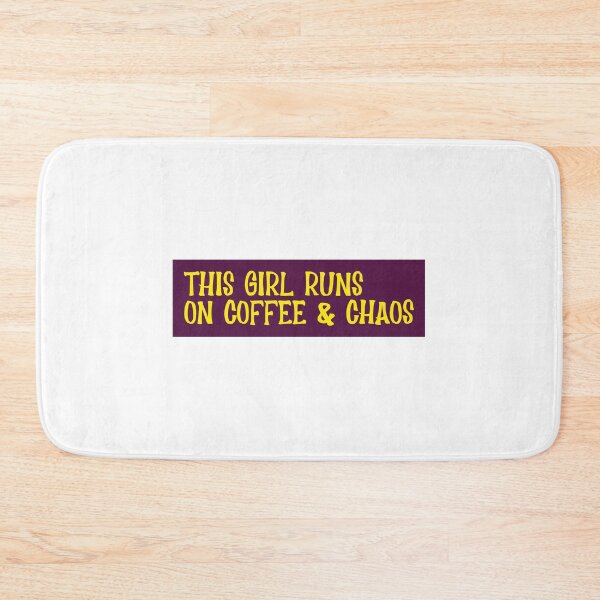 Item preview, This girl runs on Coffee & Chaos  designed and sold by CreationsbYKz.