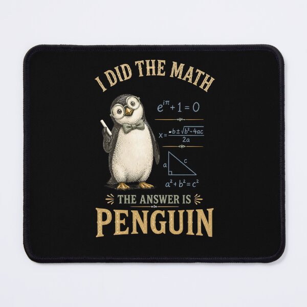 Item preview, I Did The Math The Answer is Penguin Cute Math Penguin Teacher Design designed and sold by LeSoniPapaPrint.