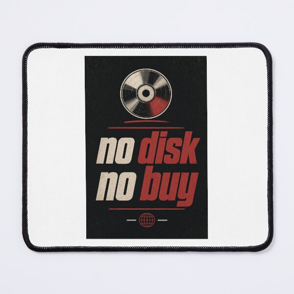 Item preview, No disk No buy designed and sold by INEEDBABYPOWDER.