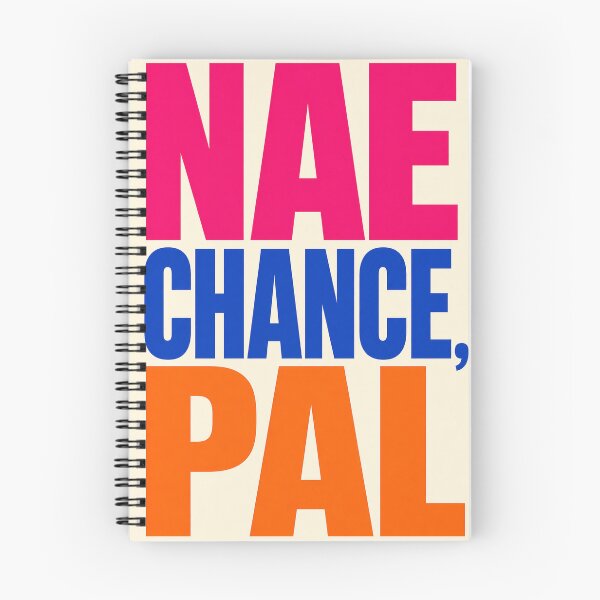 Item preview, Nae Chance Pal Funny Scottish Saying Wall Art designed and sold by ArcanePrintsxo.
