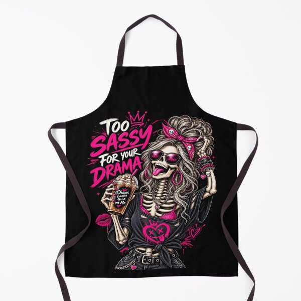 Item preview, Funny Inappropriate Sassy Skeleton – Too Sassy for Your Drama designed and sold by MAJCO-ART.