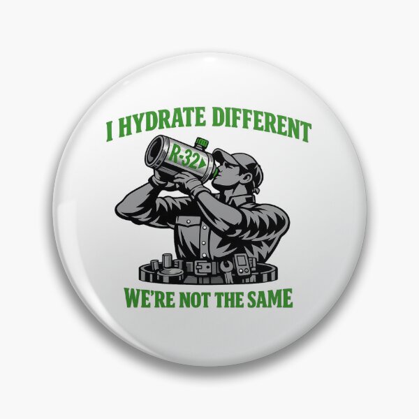 Item preview, HVAC Tech “I Hydrate Different” R-32 Refrigerant Meme Design designed and sold by FrozenHeat97.