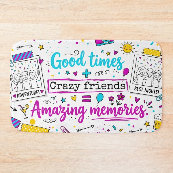 Item preview, Good Times + Crazy Friends Amazing Memories designed and sold by ART ATTACK ZONE.