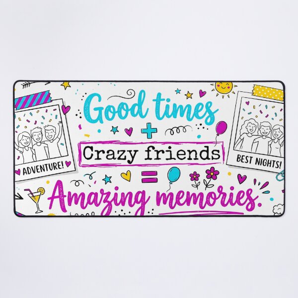 Item preview, Good Times + Crazy Friends Amazing Memories designed and sold by ART ATTACK ZONE.