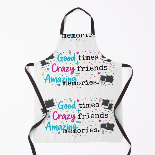 Item preview, Times + Crazy Friends = Amazing Memories designed and sold by ART ATTACK ZONE.