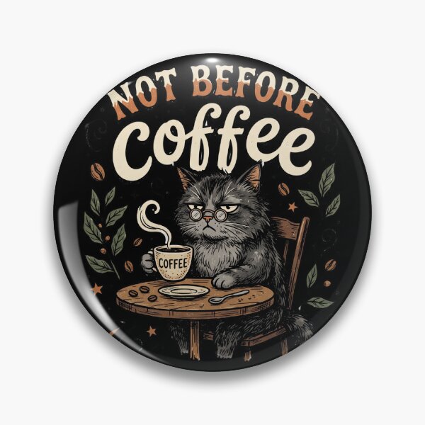 Item preview, Not Before Coffee Cat Funny Coffee Lover Design designed and sold by TeeStyle.mr.