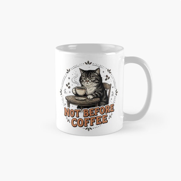 Item preview, Not Before Coffee Cat Funny Coffee Lover Design designed and sold by TeeStyle.mr.