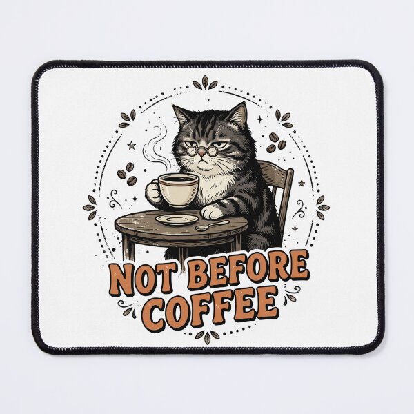 Item preview, Not Before Coffee Cat Funny Coffee Lover Design designed and sold by TeeStyle.mr.
