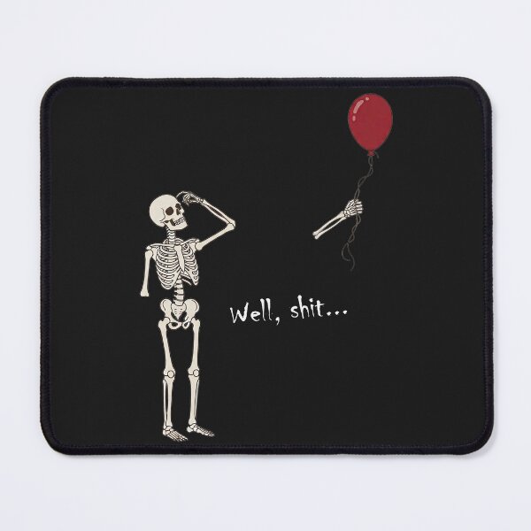 Item preview, Skeleton Lost Balloon, Well Shit Funny Skeleton Tee, Dark Humor Halloween designed and sold by faridman.