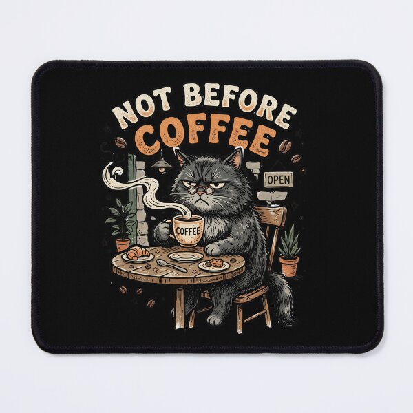 Item preview, Not Before Coffee Cat Funny Coffee Lover Design designed and sold by TeeStyle.mr.
