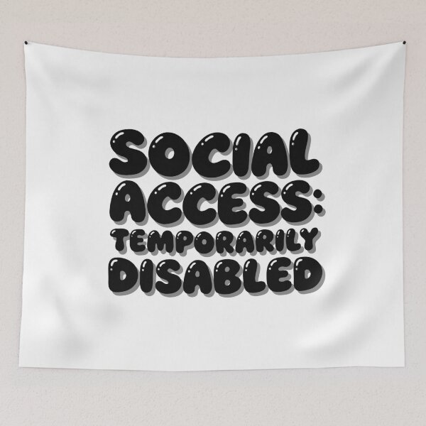 Item preview, Social Access Temporarily Disabled Introvert Humor designed and sold by FZ Designs.