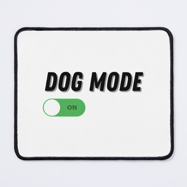 Item preview, Dog Mode On designed and sold by hcr-onan.