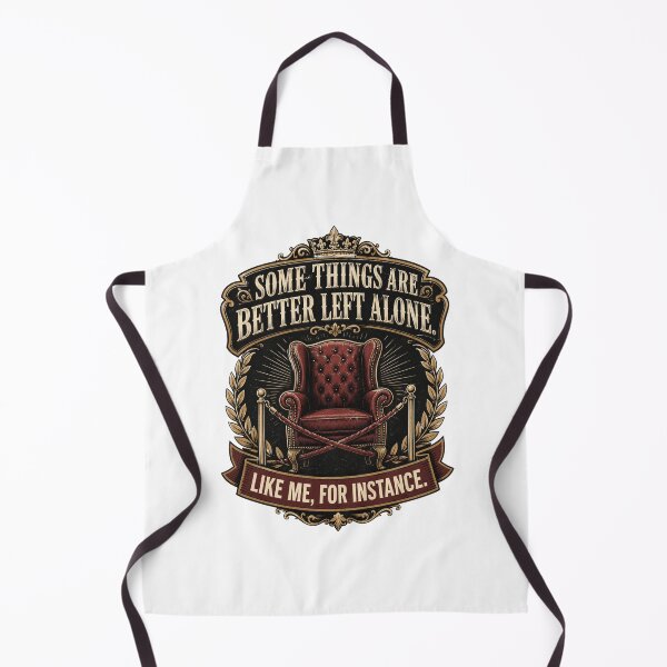 Item preview, Some Things Are Better Left Alone designed and sold by JoezPlace.