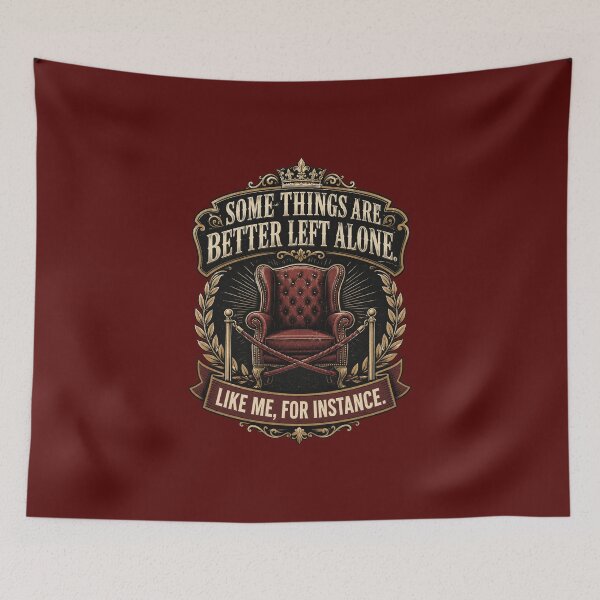 Item preview, Some Things Are Better Left Alone designed and sold by JoezPlace.