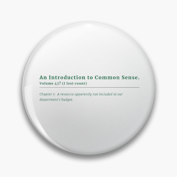Item preview, Common Sense Not Included In Department Budget Meme designed and sold by VTineDesigns.