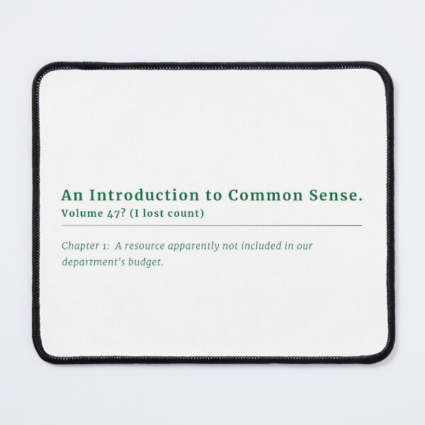Item preview, Common Sense Not Included In Department Budget Meme designed and sold by VTineDesigns.