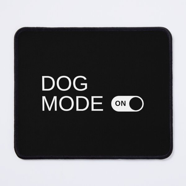 Item preview, Dog Mode On  designed and sold by hcr-onan.