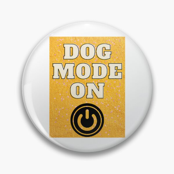 Item preview, Dog Mode On  designed and sold by hcr-onan.