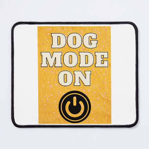 Item preview, Dog Mode On designed and sold by hcr-onan.