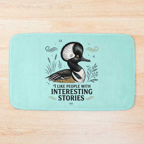 Item preview, Hooded Merganser I Like People With Interesting Stories designed and sold by Max Store.