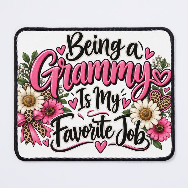 Item preview, Being a Grammy Is My Favorite Job designed and sold by MJ3in1.