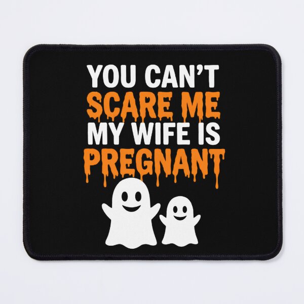 Item preview, You Can't Scare Me My Wife Is Pregnant Funny Halloween Ghost Pregnancy designed and sold by Zizo-DR44.