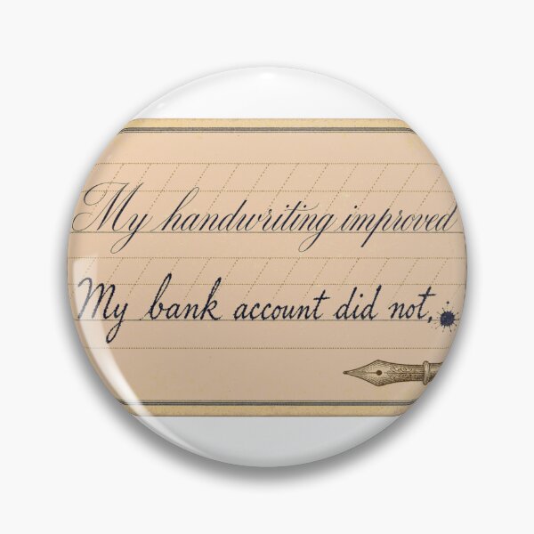 Item preview, My Handwriting Improved My Bank Account Did Not designed and sold by BoosterShop.