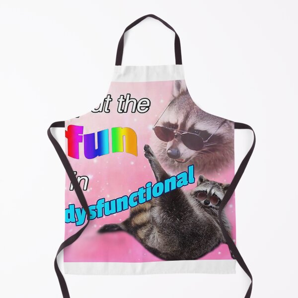 Item preview, Racoon Meme I put the fun in dysfunctional designed and sold by MaikSankts.