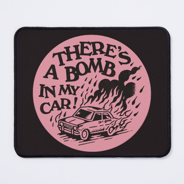 Item preview, there's a bomb in my car! designed and sold by oliviafeelsweird.